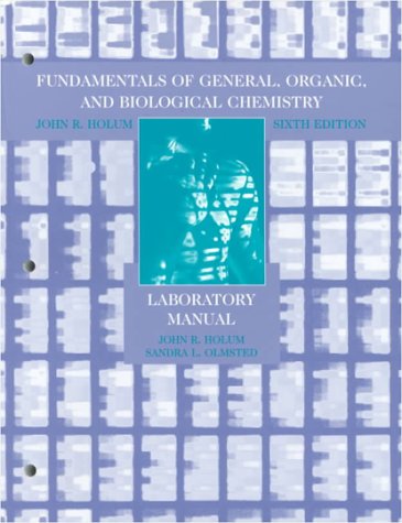 Fundamentals of General, Organic, and Biological Chemistry, 6E, Laboratory Manual