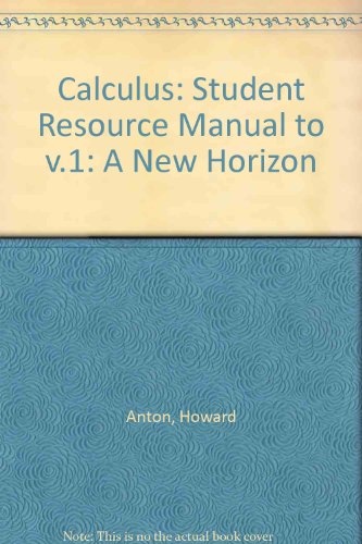 Student Resource Manual to Accompany Calculus: A New Horizon, Volume 1 Sixth Edition