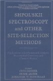 Shpol'Skii Spectroscopy and Other Site Selection Methods: Applications in Environmental Analysis, Bioanalytical Chemistry and Chemical Physics