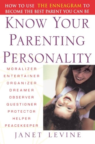 Book Cover Know Your Parenting Personality: How to Use the Enneagram to Become the Best Parent You Can Be