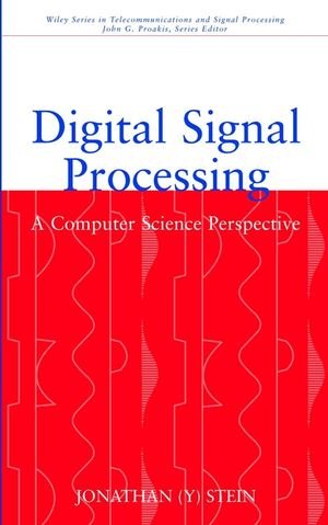 Digital Signal Processing: A Computer Science Perspective