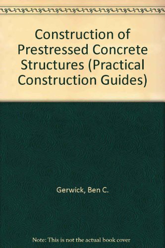 Construction of Prestressed Concrete Structures (Practical Construction Guides)
