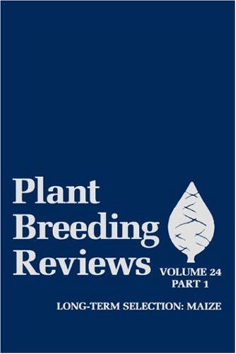 Plant Breeding Reviews, Part 1: Long-term Selection: Maize (Volume 24)