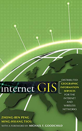 Book Cover Internet GIS: Distributed Geographic Information Services for the Internet and Wireless Network