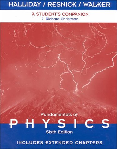 A Student's Companion to Accompany Fundamentals of Physics 6th Edition, Includes Extended Chapters