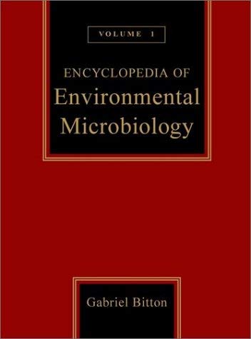 Encyclopedia of Environmental Microbiology. Volume 1