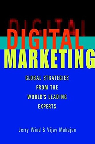 Digital Marketing: Global Strategies from the World's Leading Experts