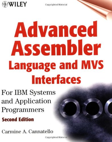 Advanced Assembler Language and MVS Interfaces: For IBM Systems and Application Programmers