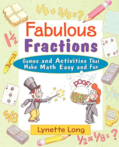Fabulous Fractions: Games, Puzzles, and Activities that Make Math Easy and Fun