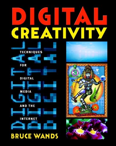 Book Cover Digital Creativity: Techniques for Digital Media and the Internet