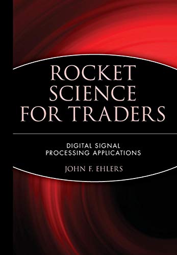 Book Cover Rocket Science for Traders: Digital Signal Processing Applications