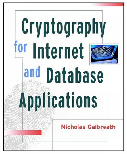 Cryptography For Internet And Database Applications Developing Secret And Public Key Techniques With Java