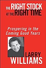 Book Cover The Right Stock at the Right Time: Prospering in the Coming Good Years