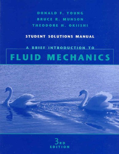 A Brief Introduction to Fluid Mechanics, Student Solution Manual