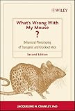 What's Wrong With My Mouse?: Behavioral Phenotyping of Transgenic and Knockout Mice