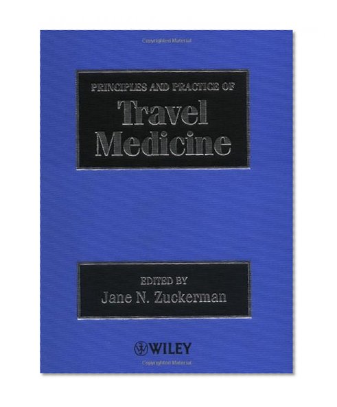 Principles and Practice of Travel Medicine
