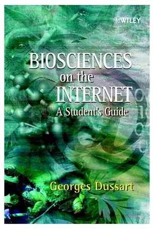 Book Cover Biosciences on the Internet: A Student's Guide