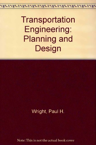 Transportation Engineering: Planning and Design