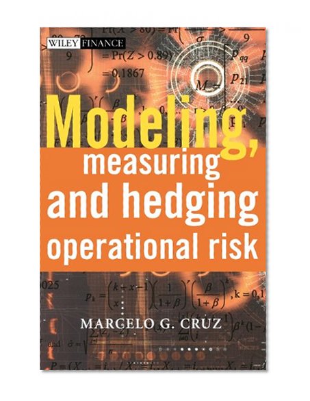 Modeling, Measuring and Hedging Operational Risk