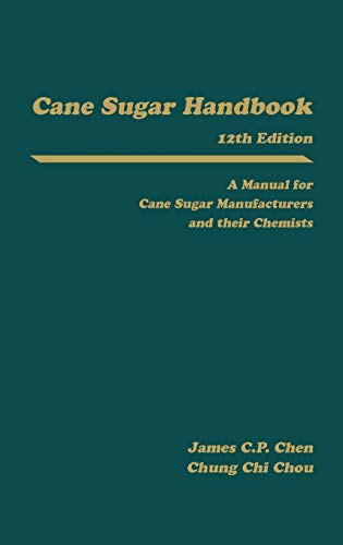 Book Cover Cane Sugar Handbook: A Manual for Cane Sugar Manufacturers and Their Chemists
