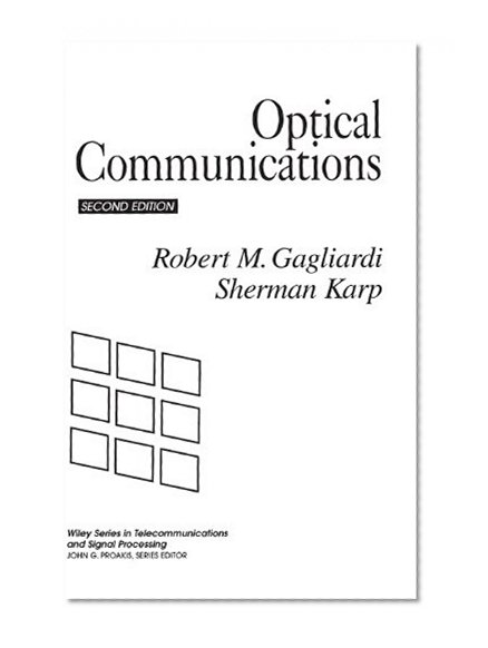 Optical Communications (Wiley Series in Telecommunications and Signal Processing)