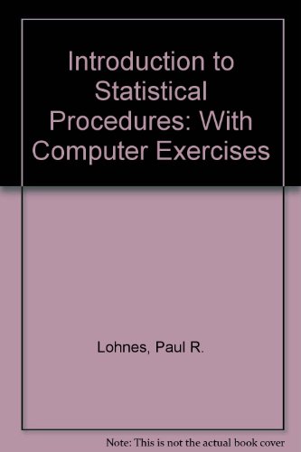 Introduction to Statistical Procedures: With Computer Exercises