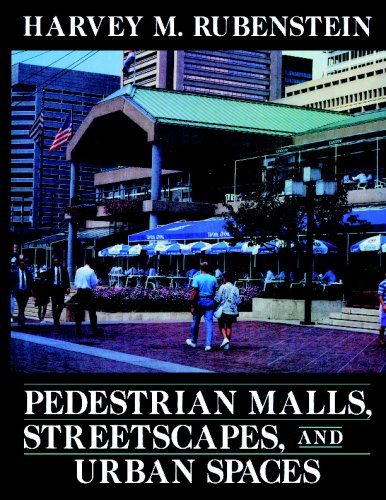 Pedestrian Malls, Streetscapes and Urban Spaces