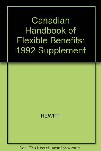 Canadian Handbook of Flexible Benefits, 1992 Supplement