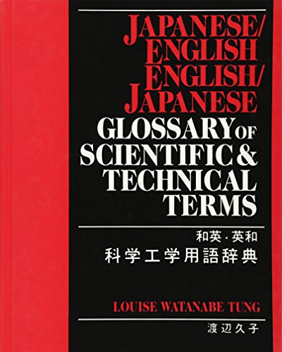 Japanese/English - English/Japanese Glossary of Scientific and Technical Terms