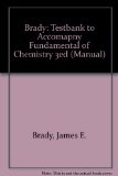Brady: Testbank to Accomapny Fundamental of Chemistry 3ed (Manual)