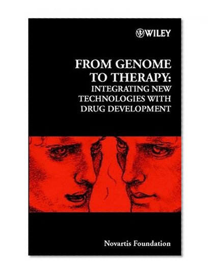 From Genome to Therapy: Integrating New Technologies with Drug Development - No. 229