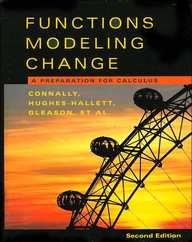 Functions Modeling Change, Textbook and Student Study Guide: A Preparation for Calculus