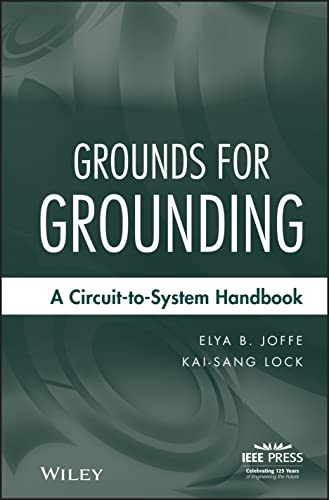 Grounds for Grounding: A Circuit to System Handbook
