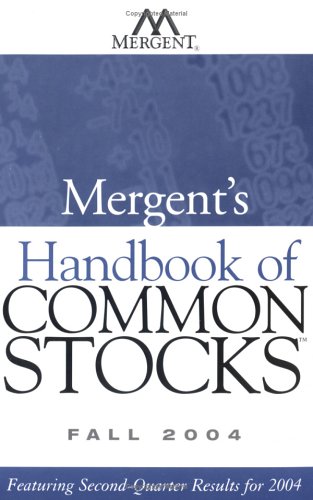 Mergent's Handbook of Common Stocks Fall 2004: Featuring Second-Quarter Results for 2004 (No. 4)