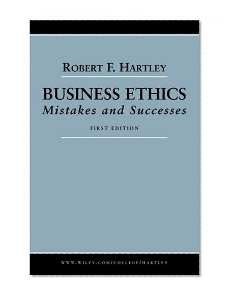 Business Ethics: Mistakes and Successes