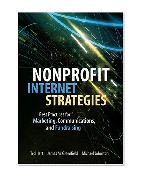 Book Cover Nonprofit Internet Strategies: Best Practices for Marketing, Communications, and Fundraising Success