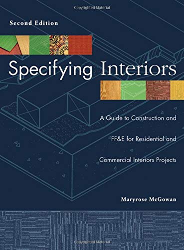 Book Cover Specifying Interiors: A Guide to Construction and FF&E for Residential and Commercial Interiors Projects