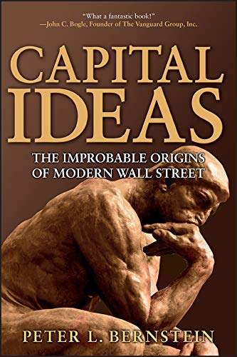 Book Cover Capital Ideas: The Improbable Origins of Modern Wall Street