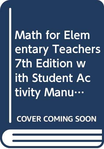 Math for Elementary Teachers 7th Edition with Student Activity Manual Set