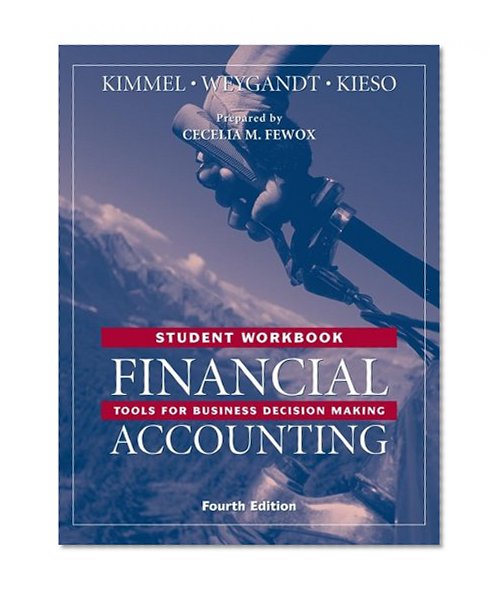 Financial Accounting, Student Workbook: Tools for Business Decision Making
