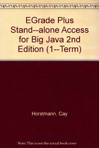 EGrade Plus Stand--alone Access for Big Java 2nd Edition (1--Term)