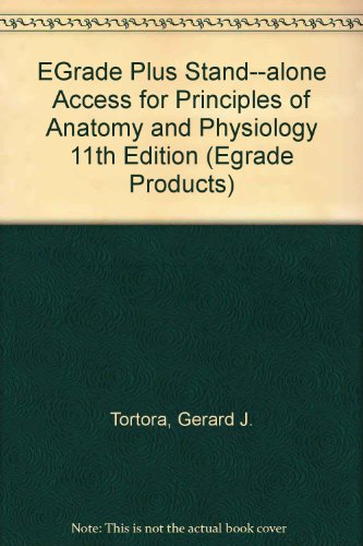 EGrade Plus Stand--alone Access for Principles of Anatomy and Physiology 11th Edition (Egrade Products)