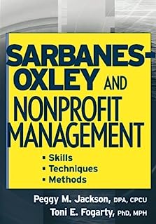 Sarbanes-Oxley and Nonprofit Management: Skills, Techniques, and Methods