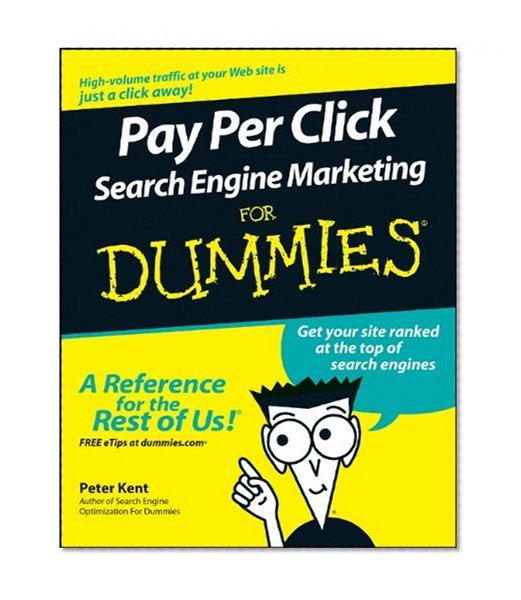 Pay Per Click Search Engine Marketing For Dummies