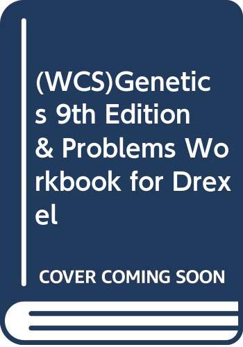 (WCS)Genetics 9th Edition & Problems Workbook for Drexel