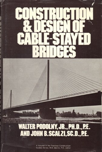 Construction and Design of Cable-stayed Bridges (Wiley Series of Practical Construction Guides)