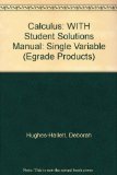 Calculus: Single Variable: WITH Student Solutions Manual (Egrade Products)