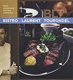 Bistro Laurent Tourondel: New American Bistro Cooking