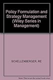 Policy Formulation and Strategy Management (Business Administration Series)