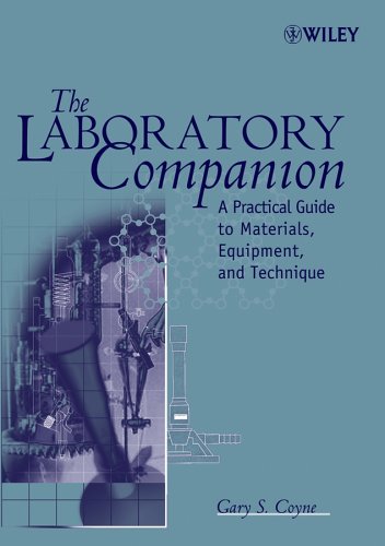 The Laboratory Companion: A Practical Guide to Materials, Equipment, and Technique